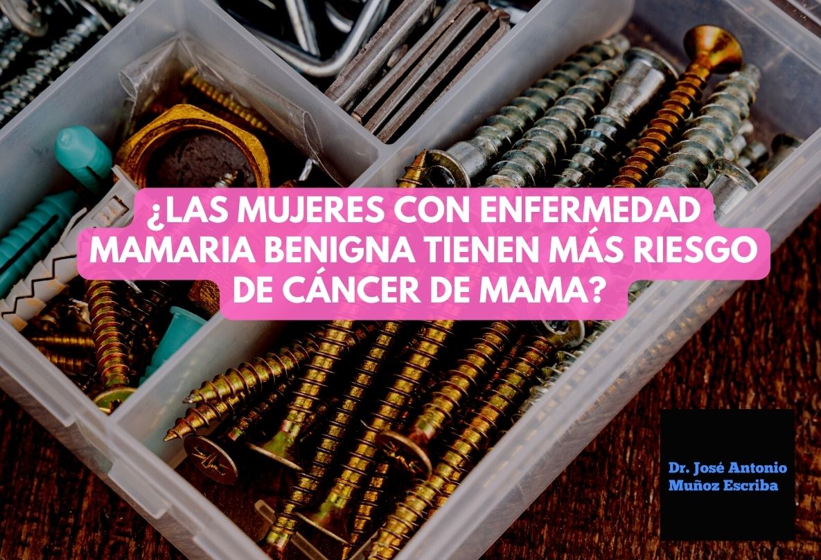 ¿Las mujeres con enfermedad mamaria benigna tienen más riesgo de cáncer ...